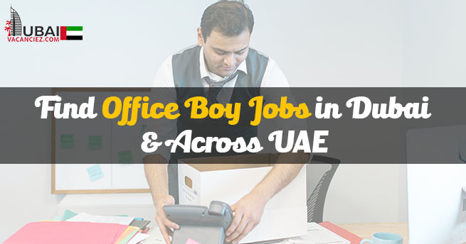 Office Boy Jobs in Dubai