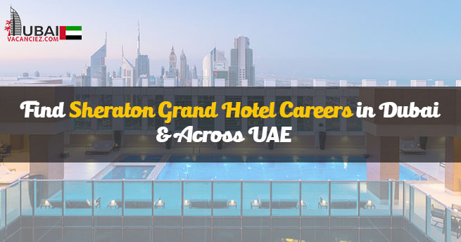 Sheraton Grand Hotel Dubai Careers